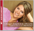 Changer d'esprit et de silhouette - Gestion du poids n°2