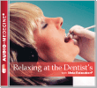 dentiste peur peur du dentiste phobie stress relaxation